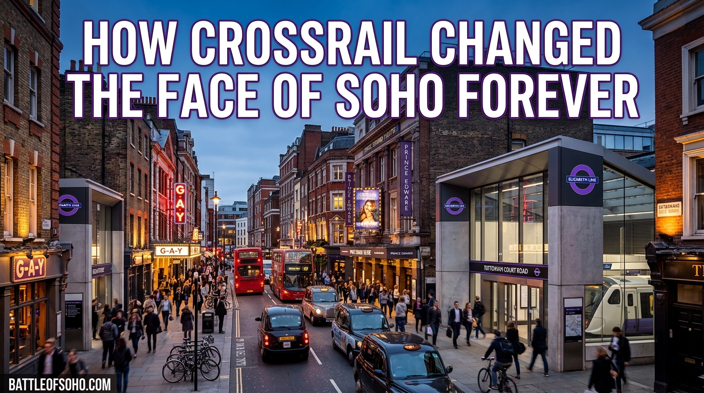 How Crossrail Changed the Face of Soho ForeverHow Crossrail Changed the Face of Soho Forever