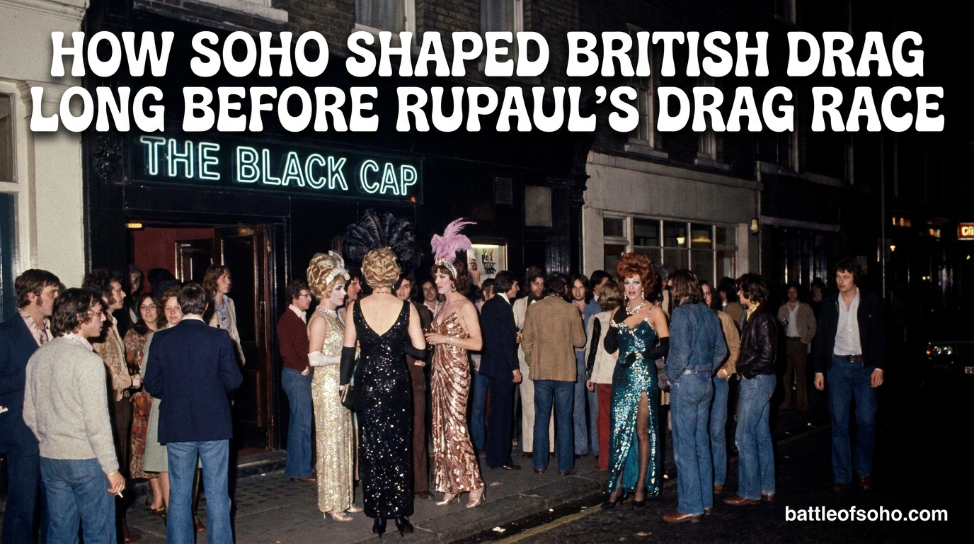 How Soho Shaped British Drag Long Before RuPaul's Drag Race