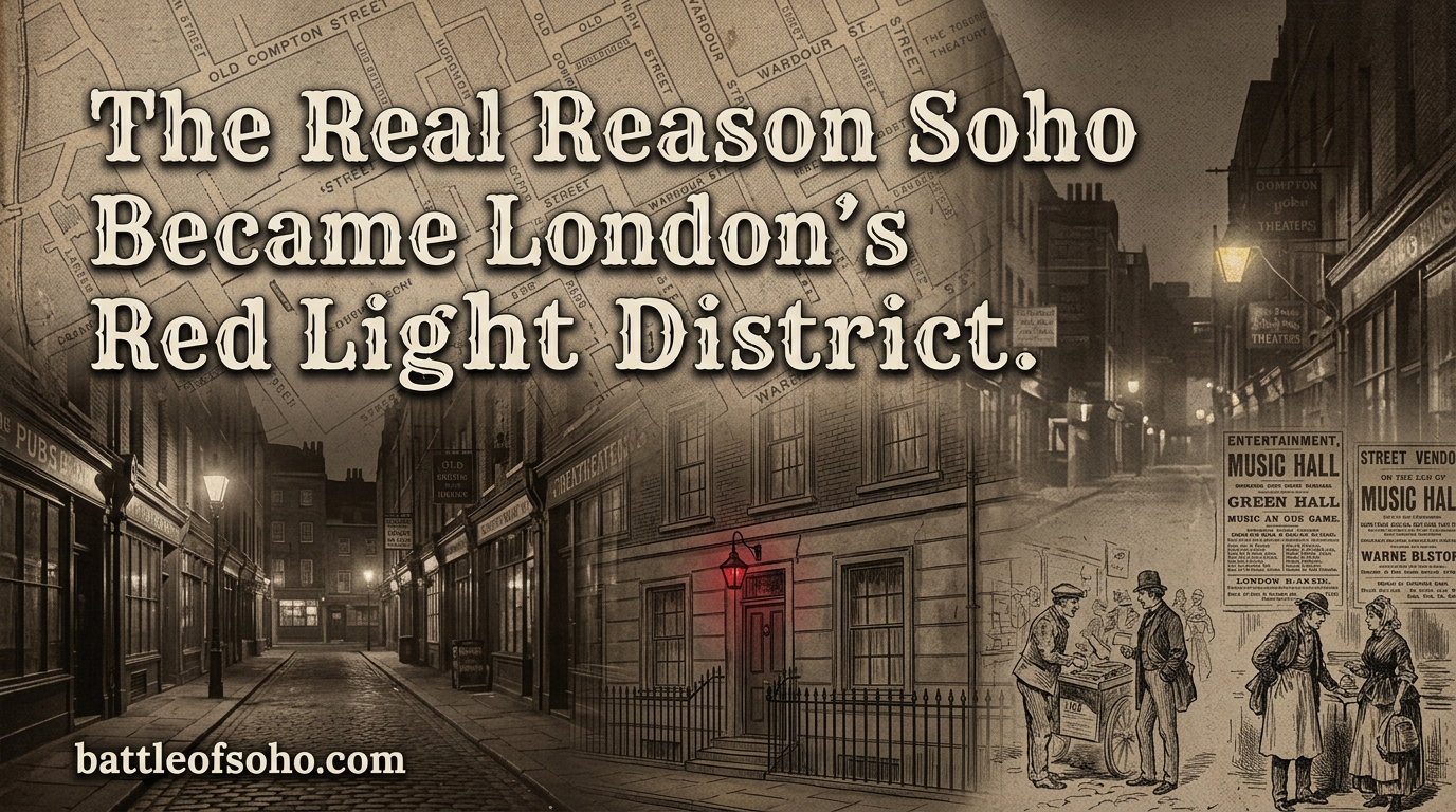 The Real Reason Soho Became London’s Red Light District