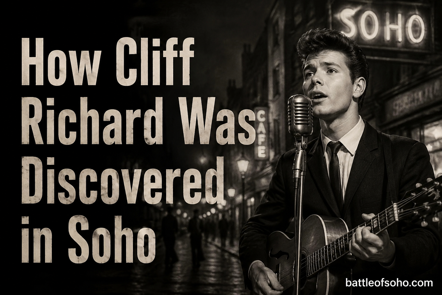 How Cliff Richard Was Discovered in Soho