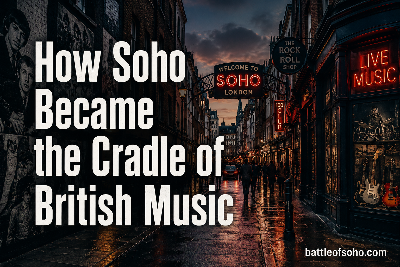 How Soho Became the Cradle of British Music