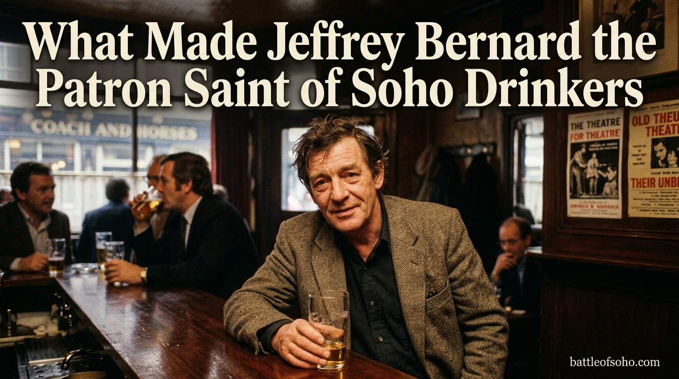 What Made Jeffrey Bernard the Patron Saint of Soho Drinkers