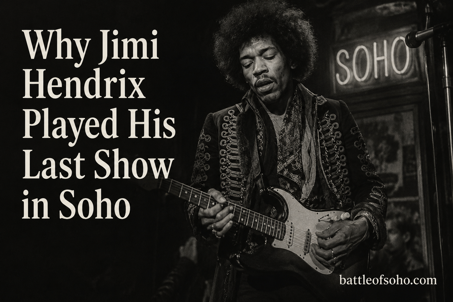 Why Jimi Hendrix Played His Last Show in Soho