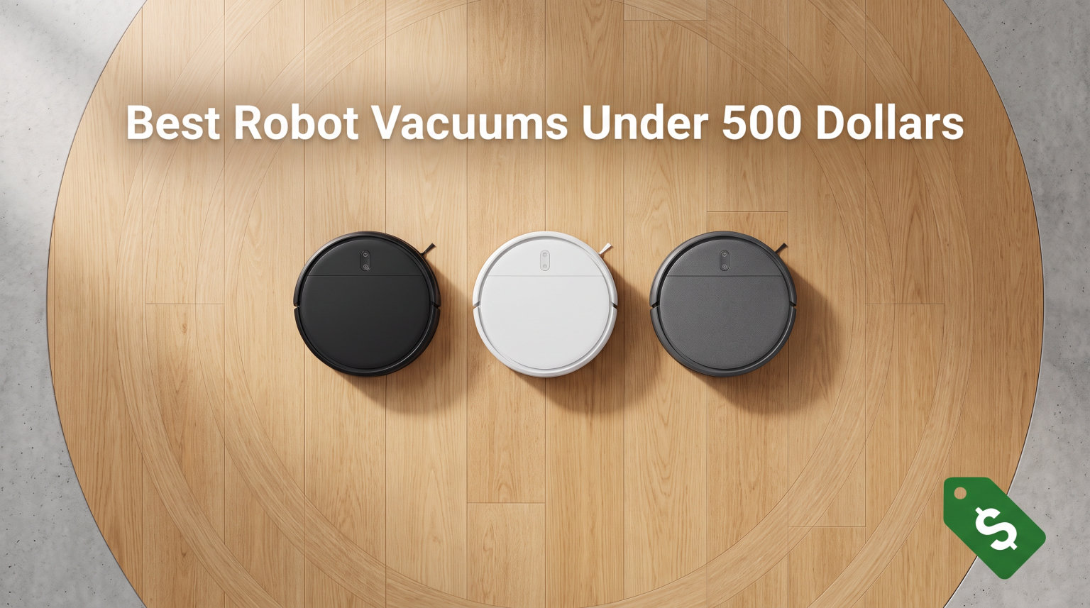 Best Robot Vacuums Under 500 Dollars