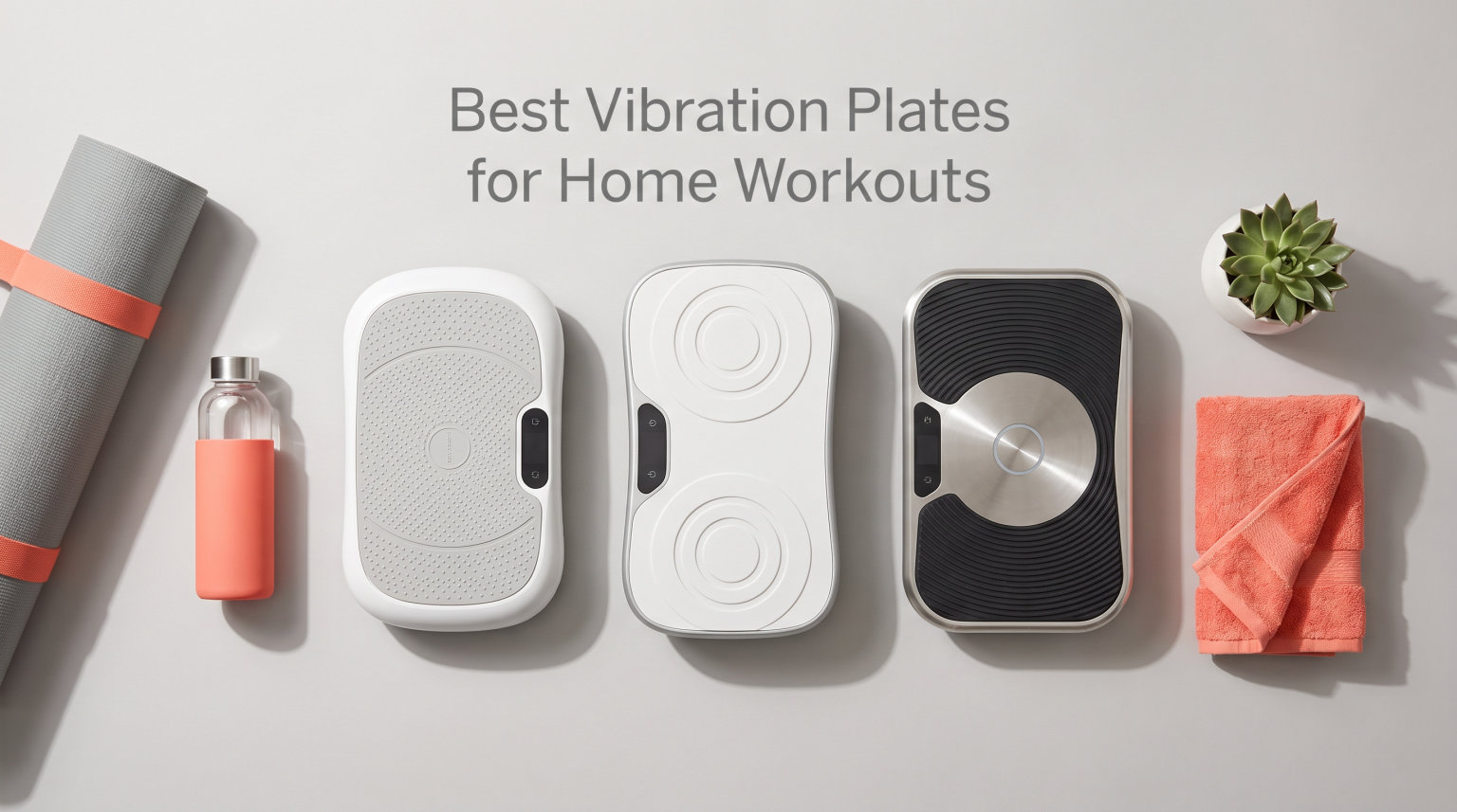 Best Vibration Plates for Home Workouts