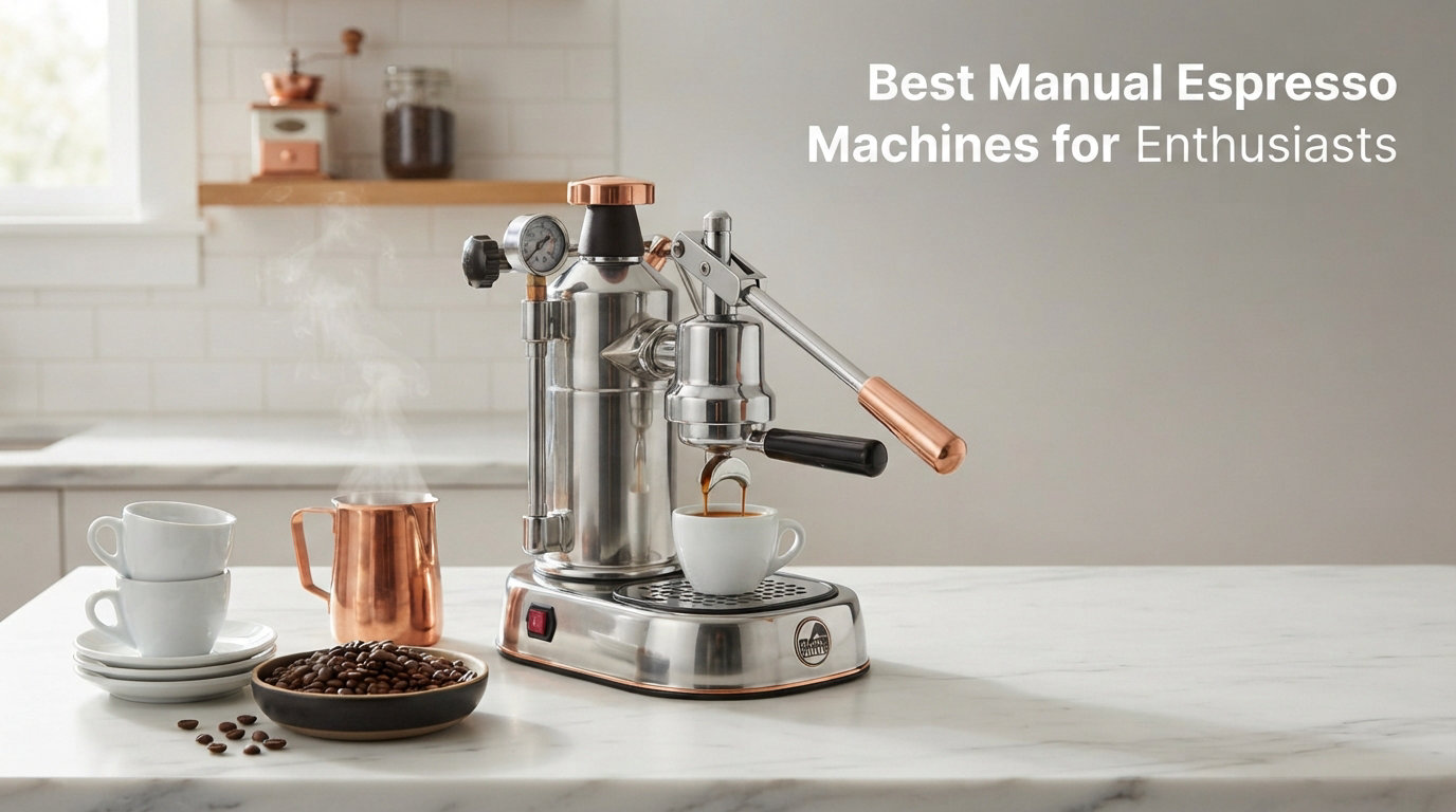 Best Manual Espresso Machines for Enthusiasts