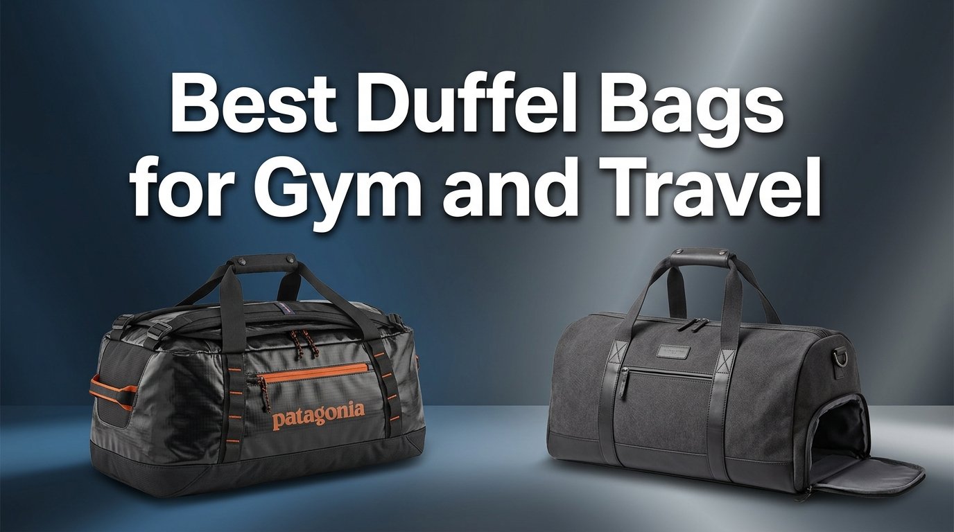 Best Duffel Bags for Gym and Travel