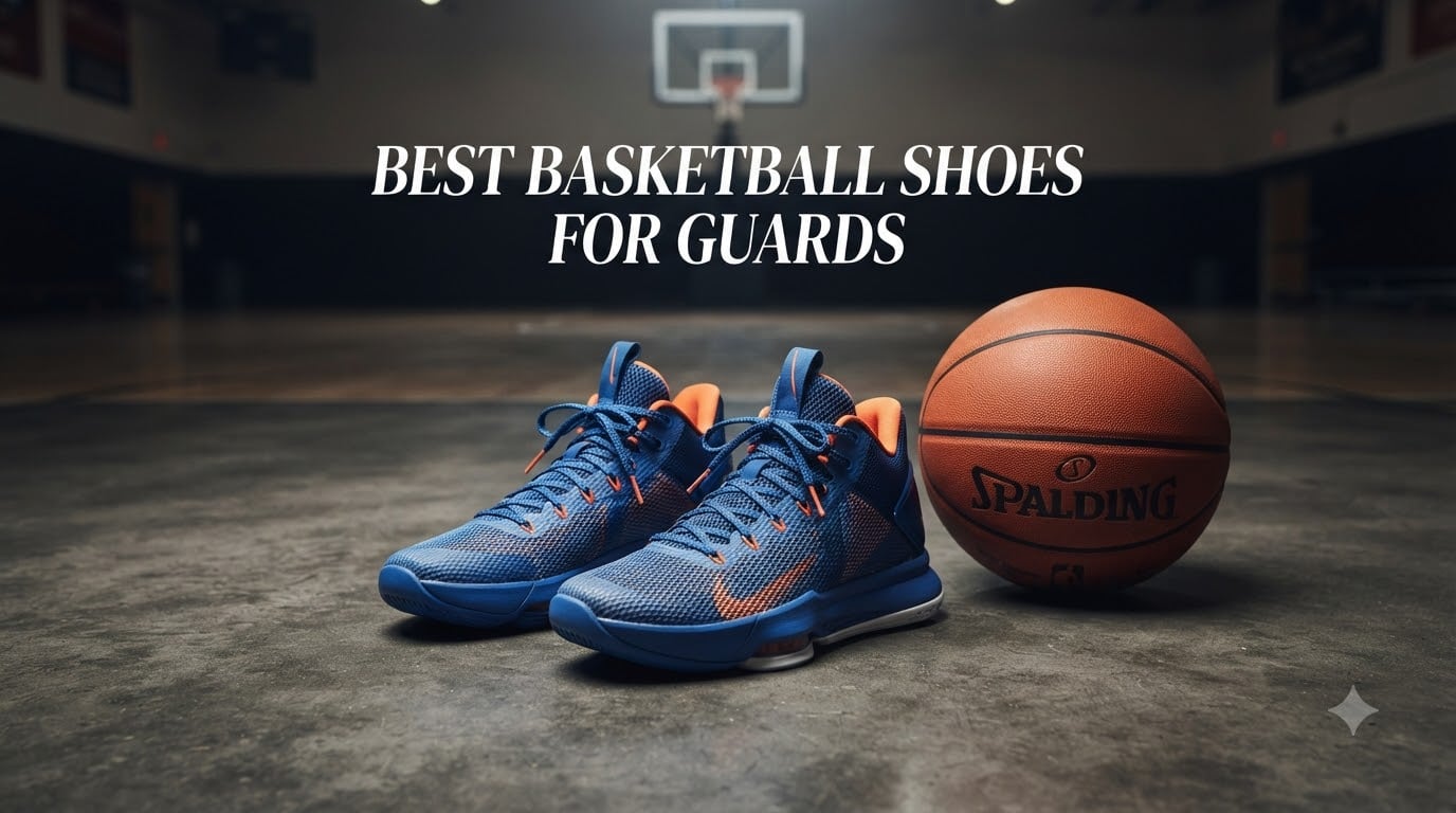 Best Basketball Shoes for Guards