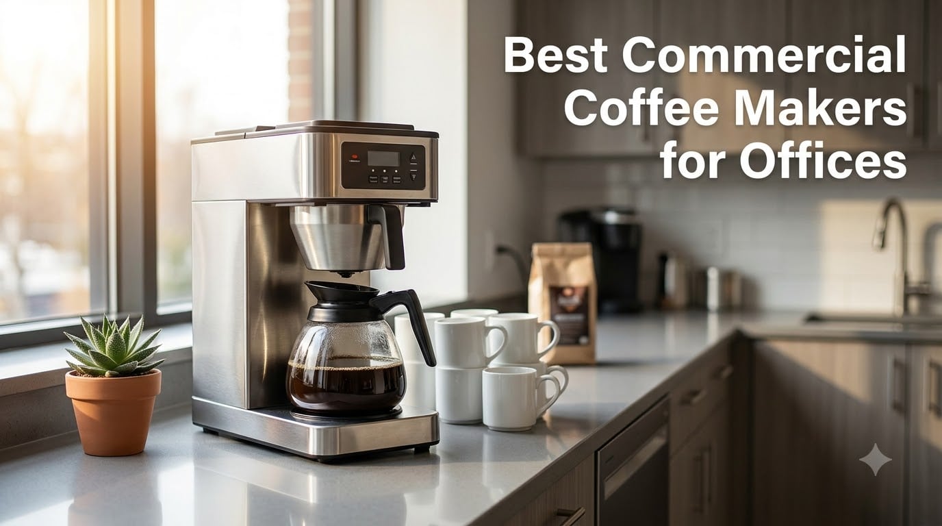 Best Commercial Coffee Makers for Offices