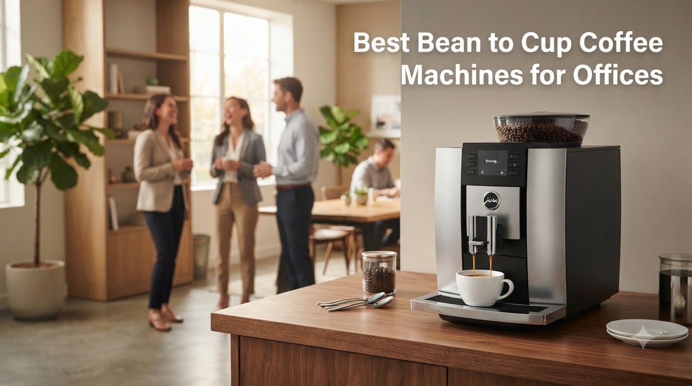 Best Bean to Cup Coffee Machines for Offices