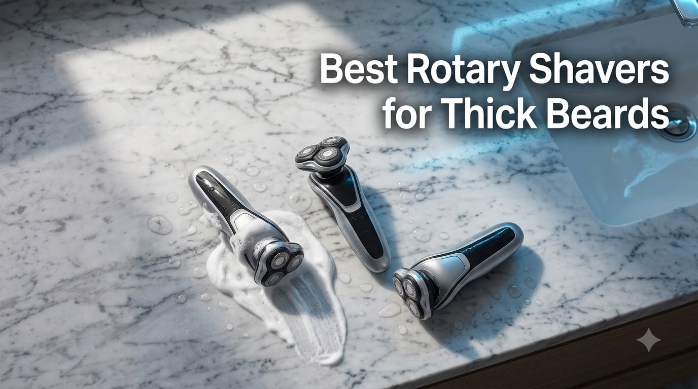 Best Rotary Shavers for Thick Beards