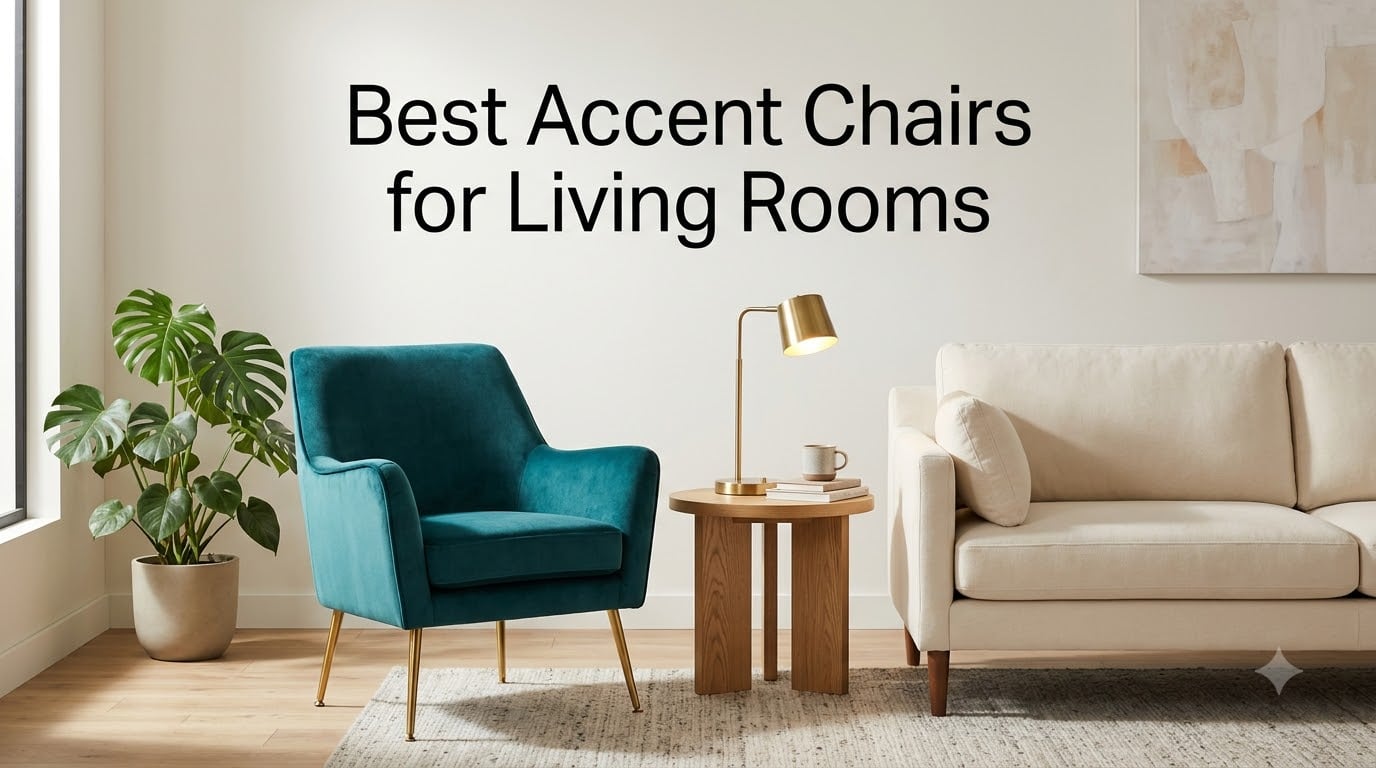 Best Accent Chairs for Living Rooms