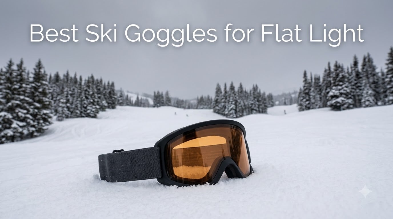 Best Ski Goggles for Flat Light