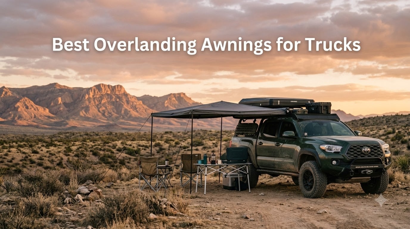Best Overlanding Awnings for Trucks