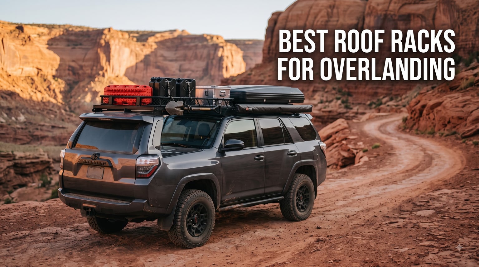 Best Roof Racks for Overlanding