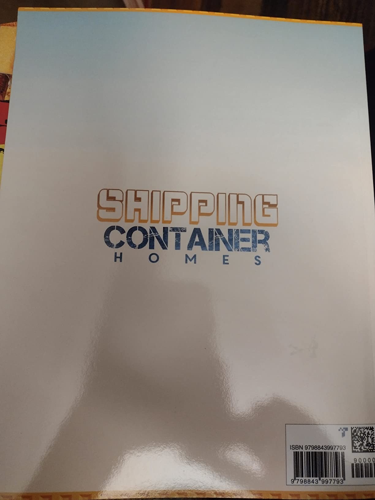 SHIPPING CONTAINER HOMES: The Step-By-Step Guide to Building Your Cozy Home From Scratch With Techniques, Plans & Design Ideas for a Sustainable & Affordable Living + Extra Tips & Case Study customer photo 1