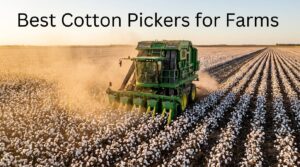 Best Cotton Pickers for Farms