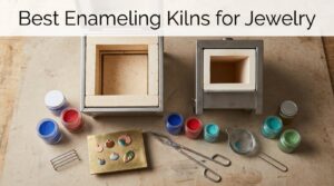 Best Enameling Kilns for Jewelry