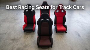 Best Racing Seats for Track Cars