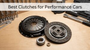 Best Clutches for Performance Cars