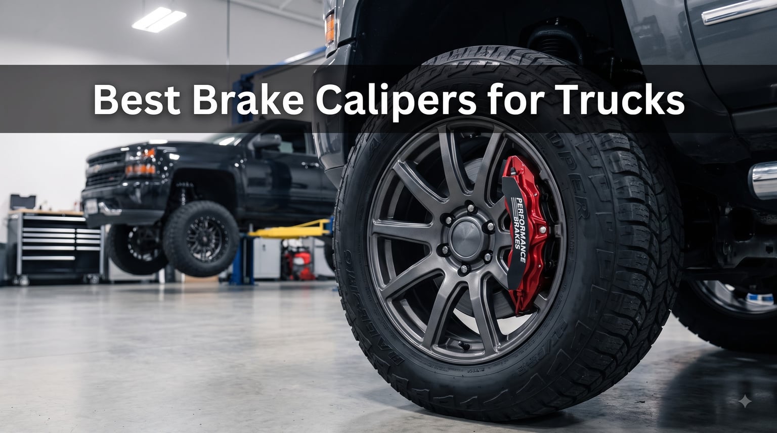 Best Brake Calipers for Trucks
