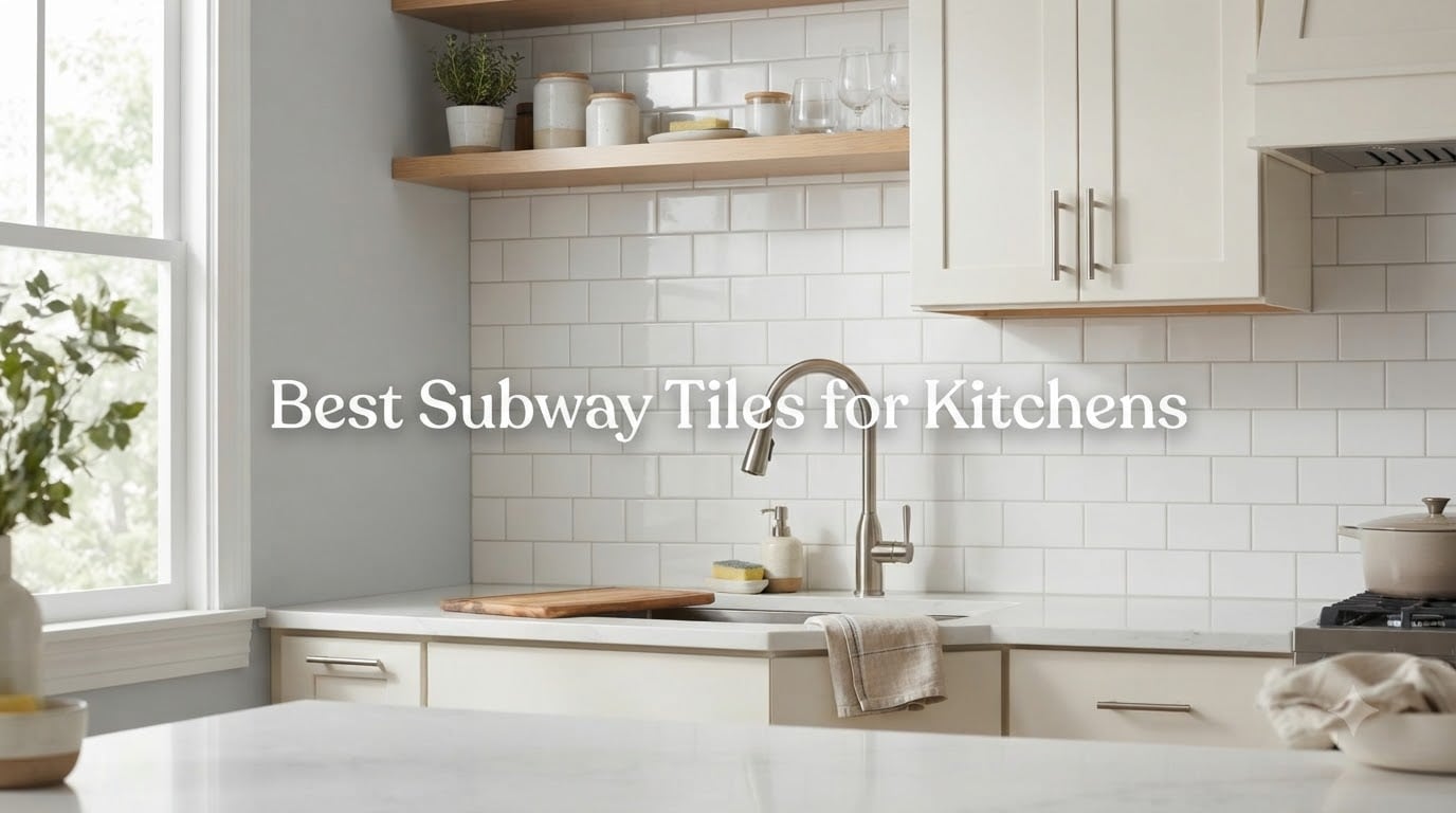 Best Subway Tiles for Kitchens