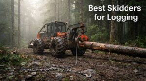 Best Skidders for Logging