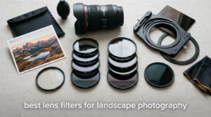best lens filters for landscape photography